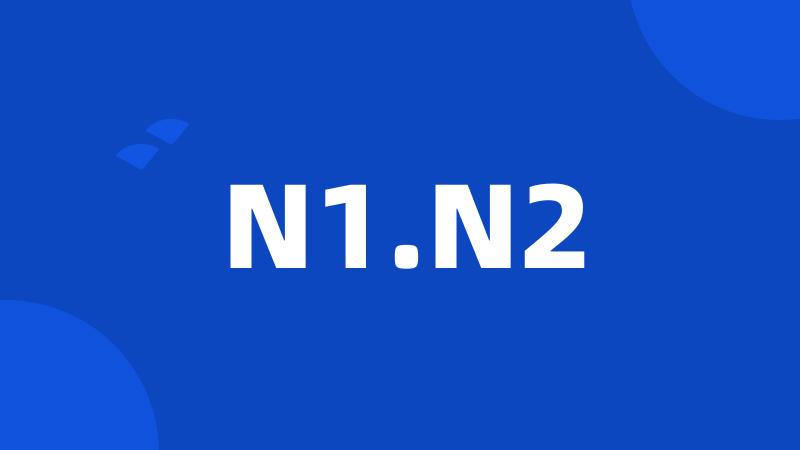 N1.N2