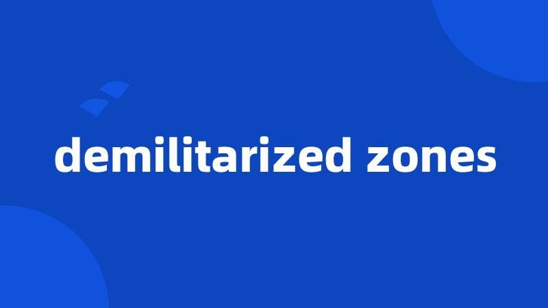 demilitarized zones