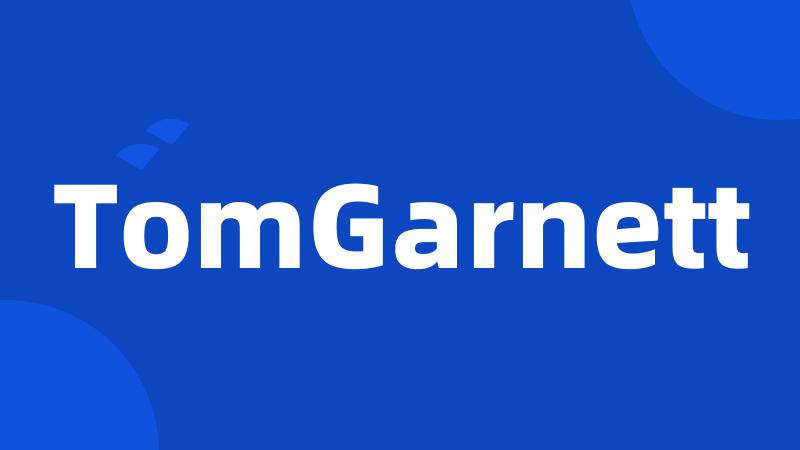 TomGarnett