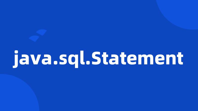 java.sql.Statement