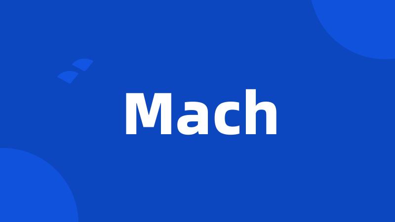 Mach