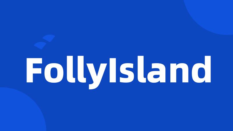 FollyIsland