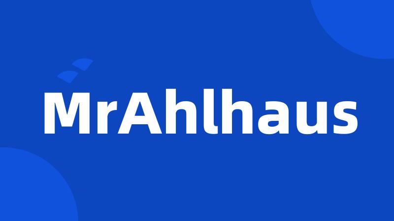 MrAhlhaus