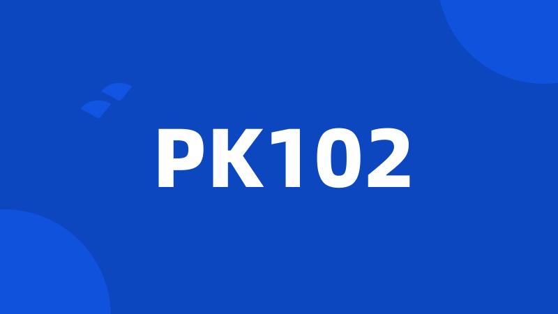 PK102