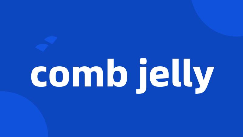comb jelly