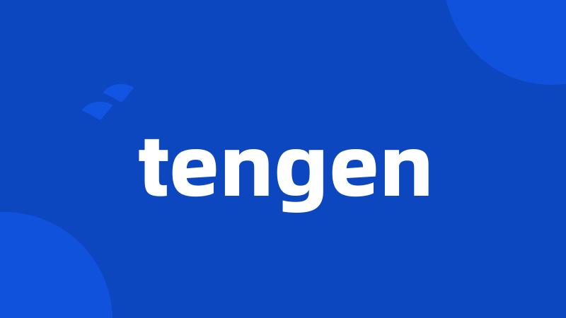 tengen