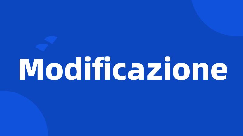 Modificazione