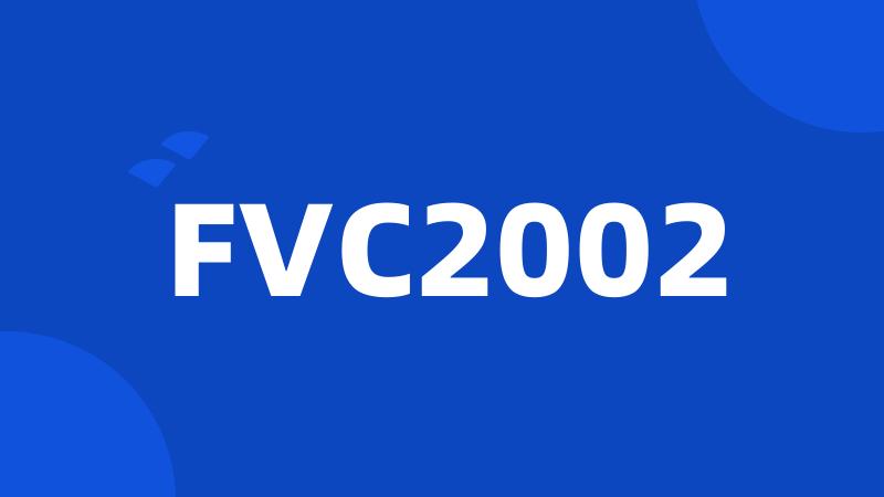 FVC2002