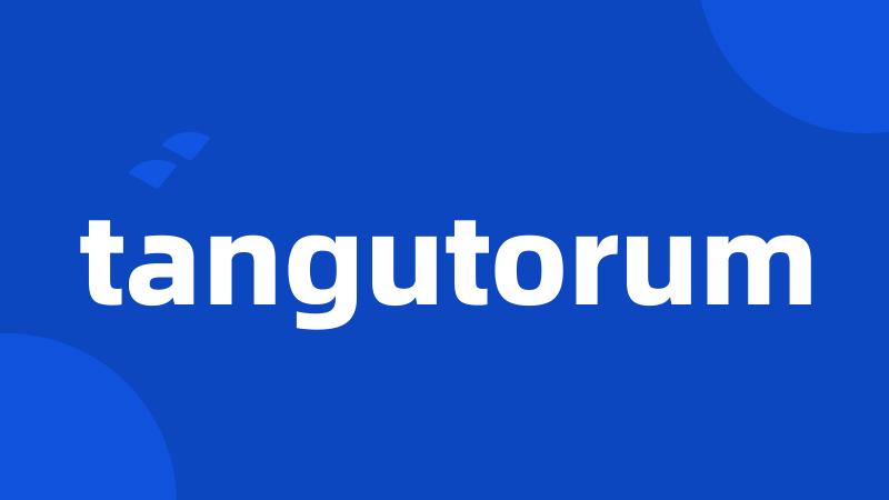 tangutorum