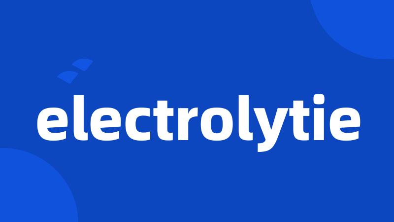 electrolytie