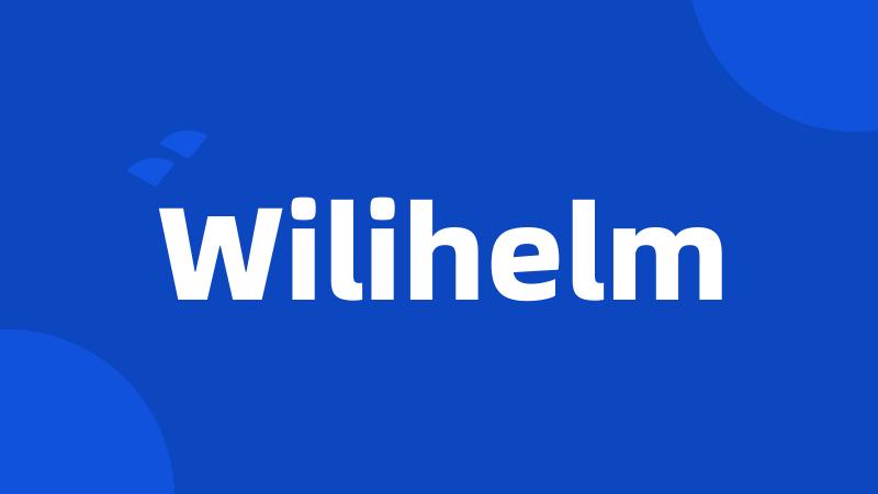 Wilihelm