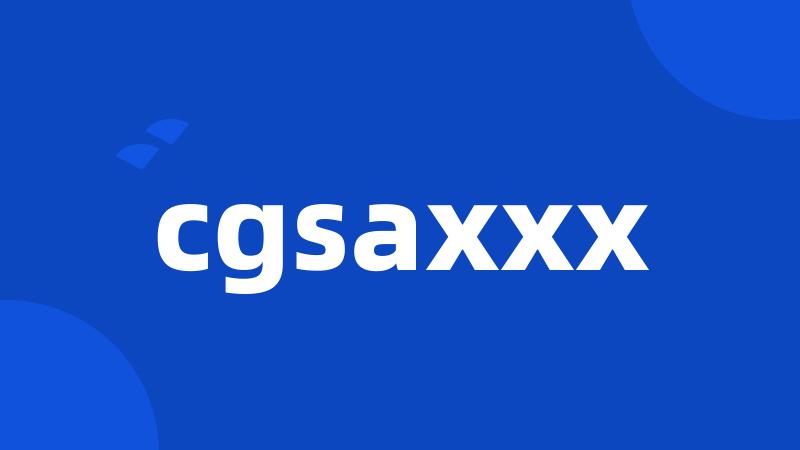 cgsaxxx