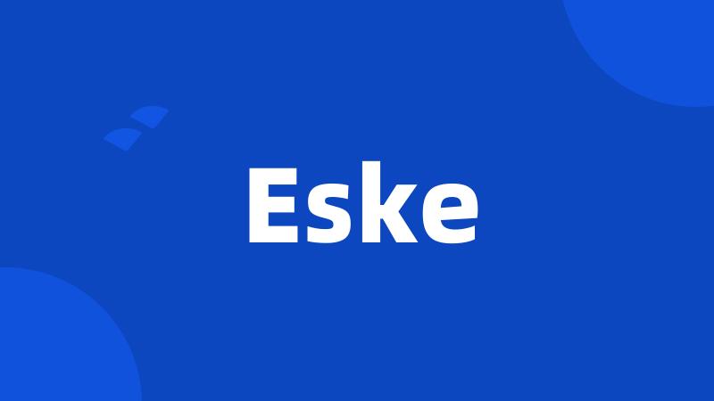 Eske