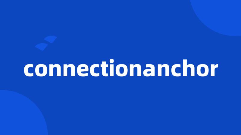 connectionanchor