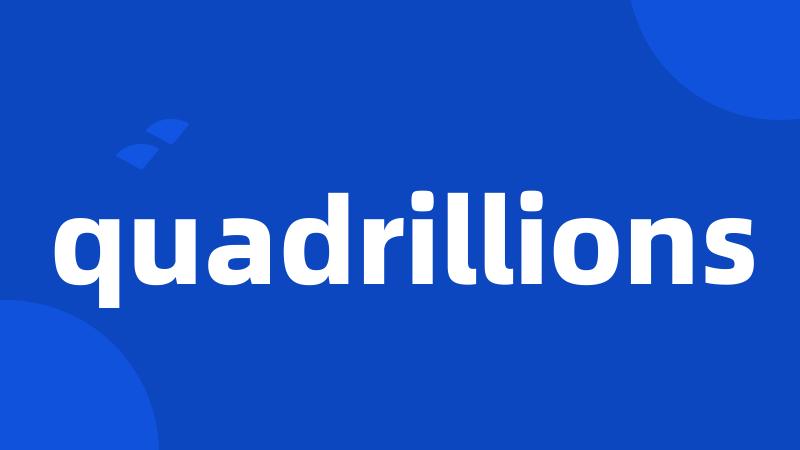 quadrillions