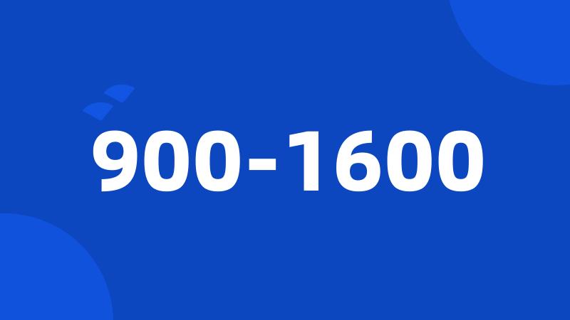 900-1600