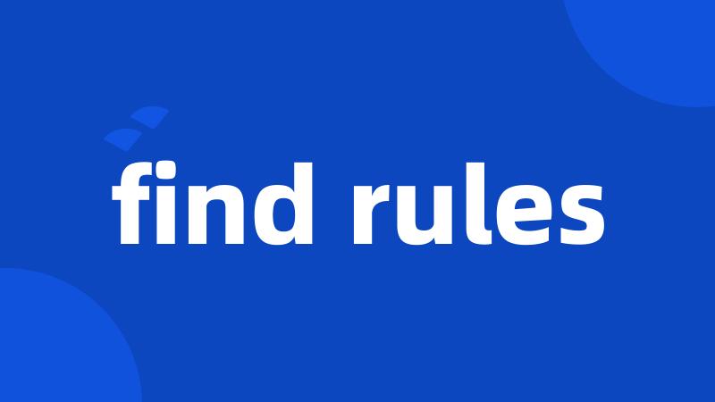 find rules