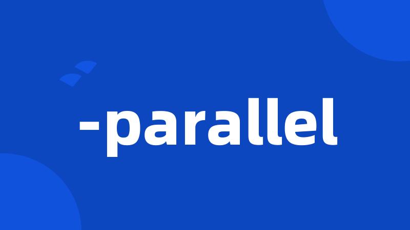 -parallel