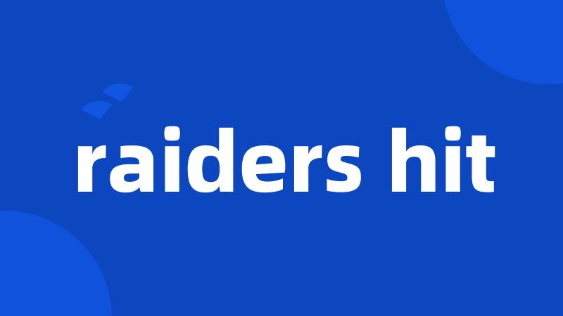 raiders hit