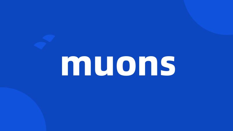 muons