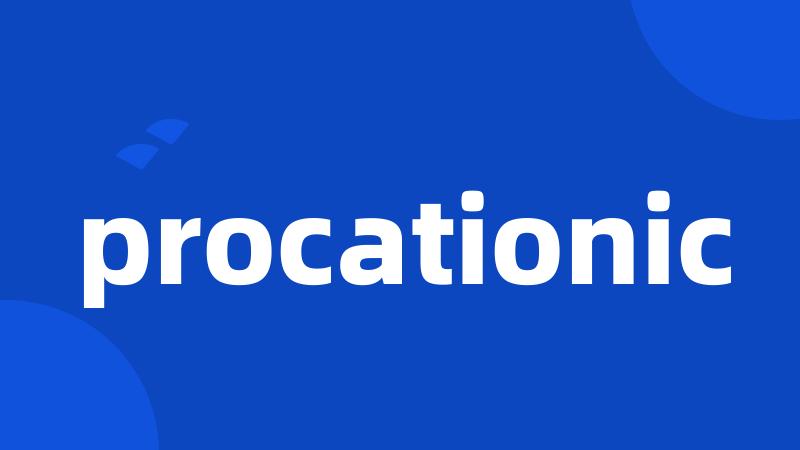 procationic