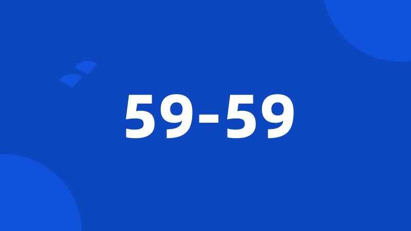 59-59