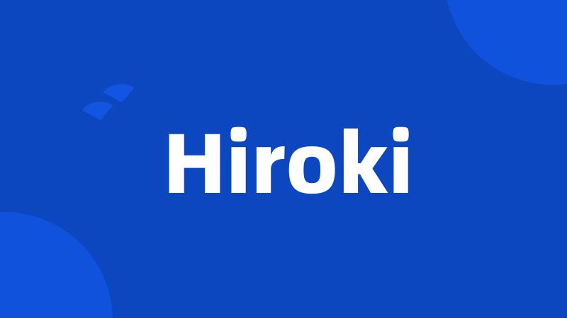 Hiroki