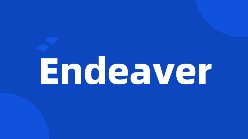 Endeaver