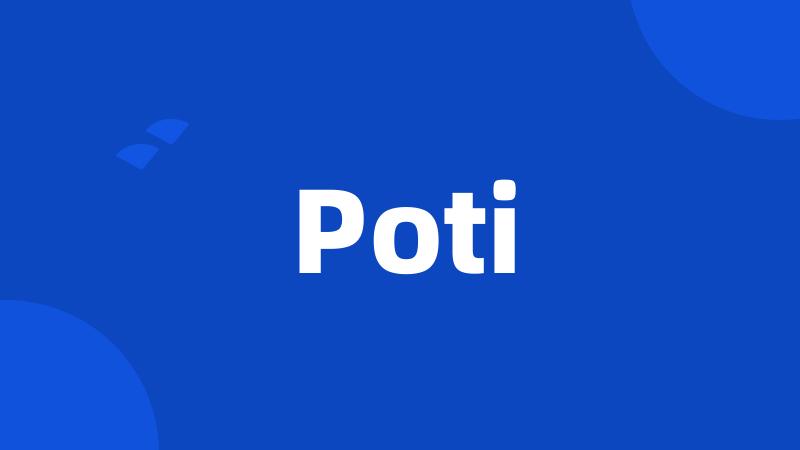 Poti