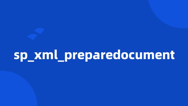 sp_xml_preparedocument