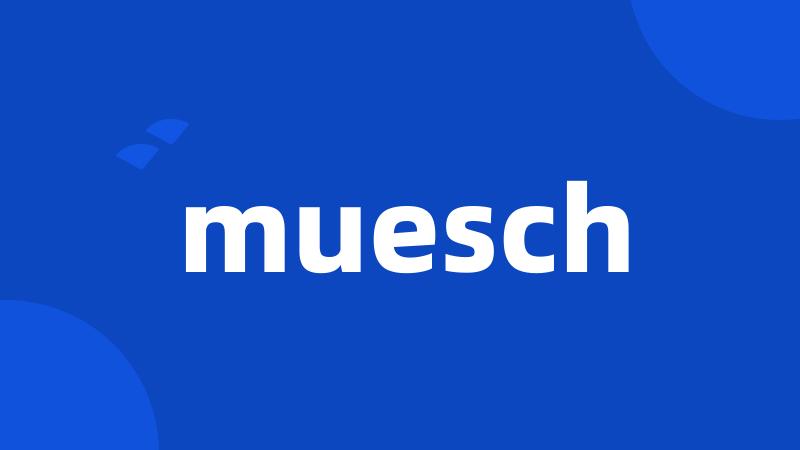 muesch