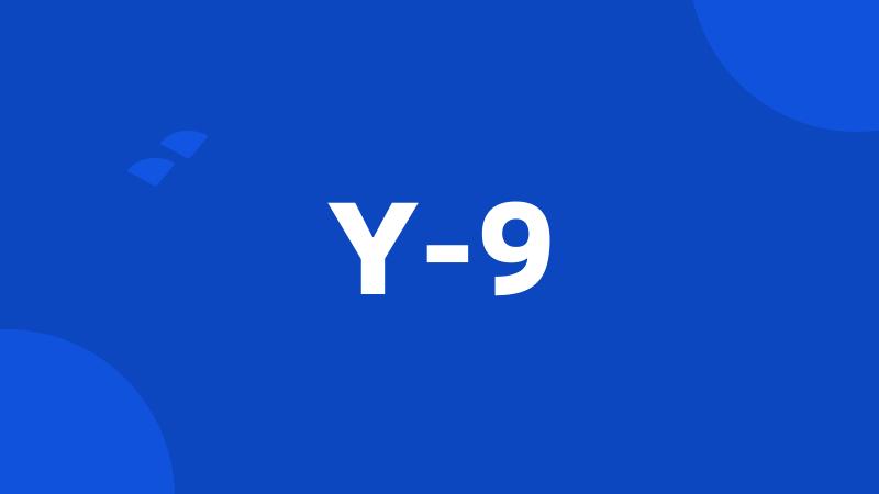 Y-9