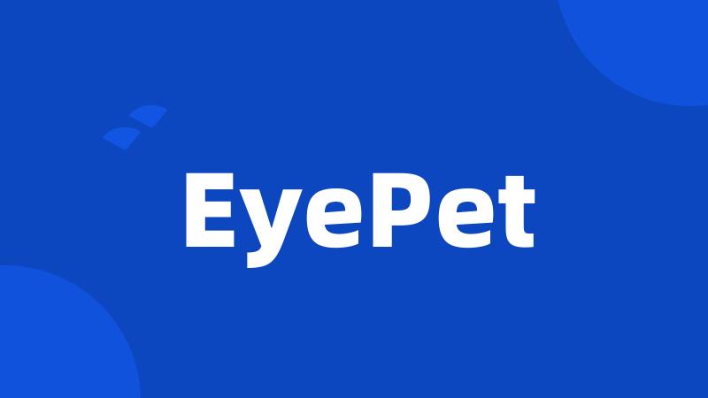 EyePet