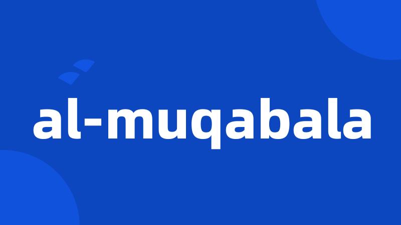 al-muqabala