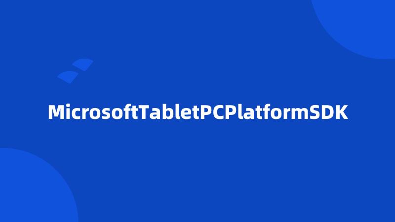 MicrosoftTabletPCPlatformSDK