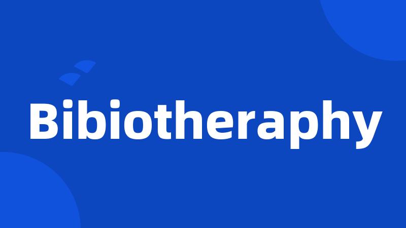 Bibiotheraphy