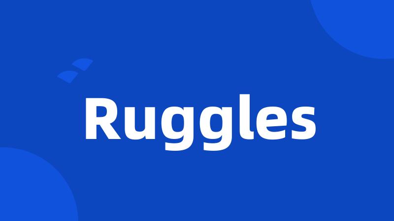 Ruggles