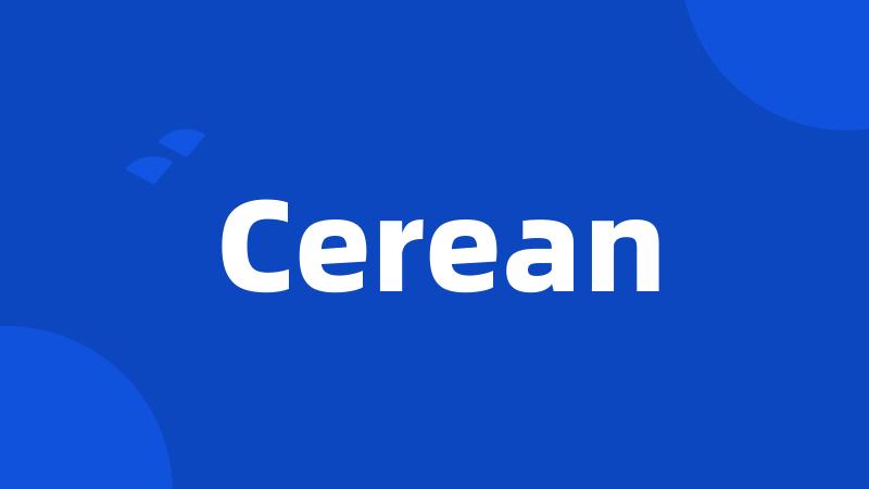 Cerean
