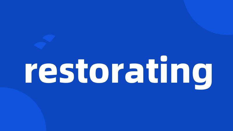 restorating
