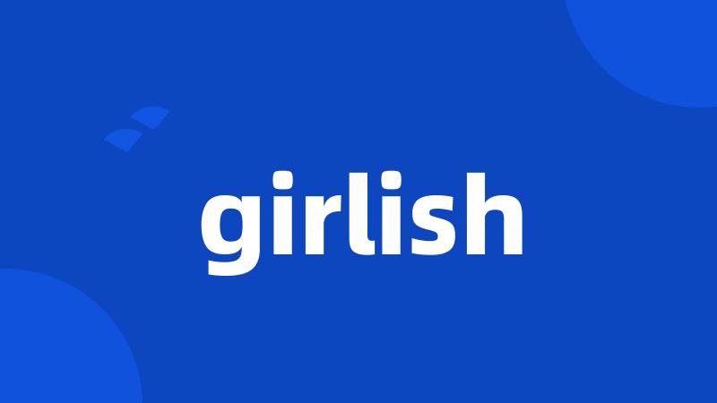 girlish