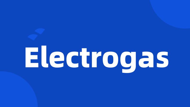 Electrogas