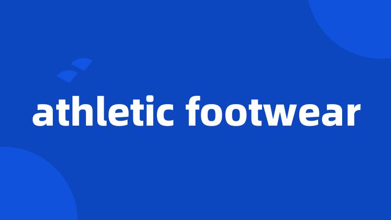 athletic footwear