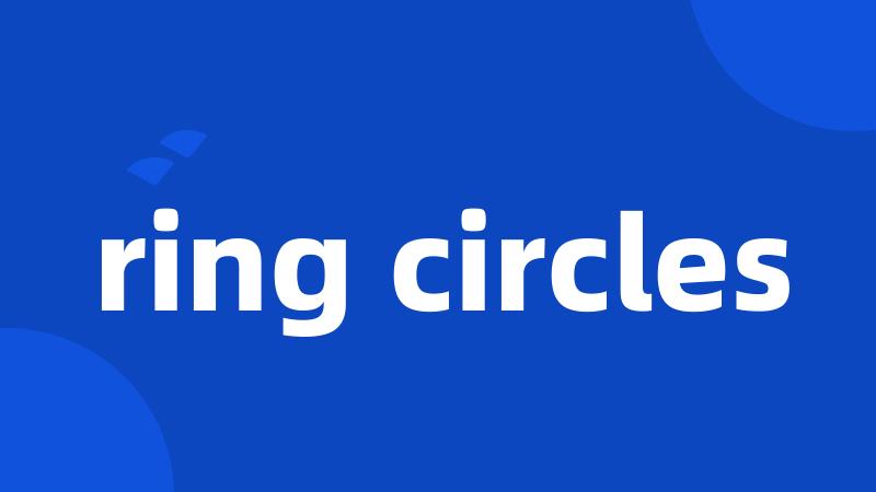 ring circles