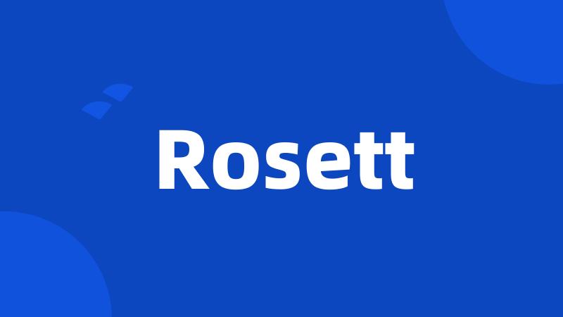 Rosett