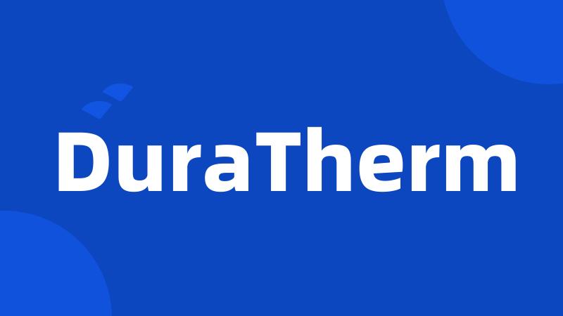 DuraTherm