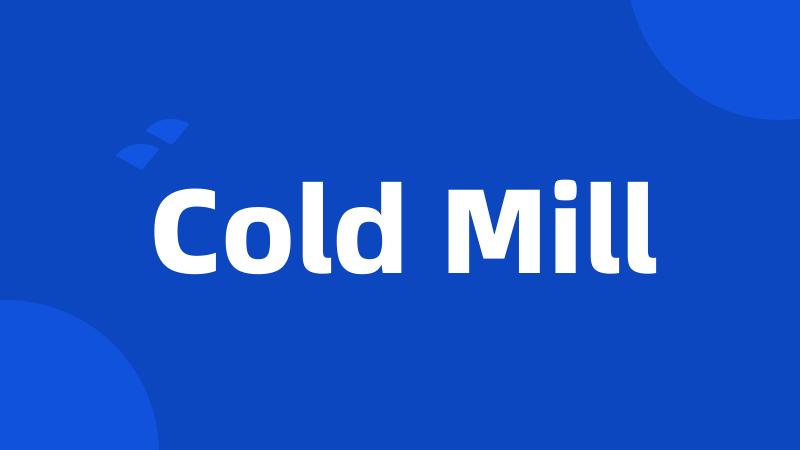 Cold Mill