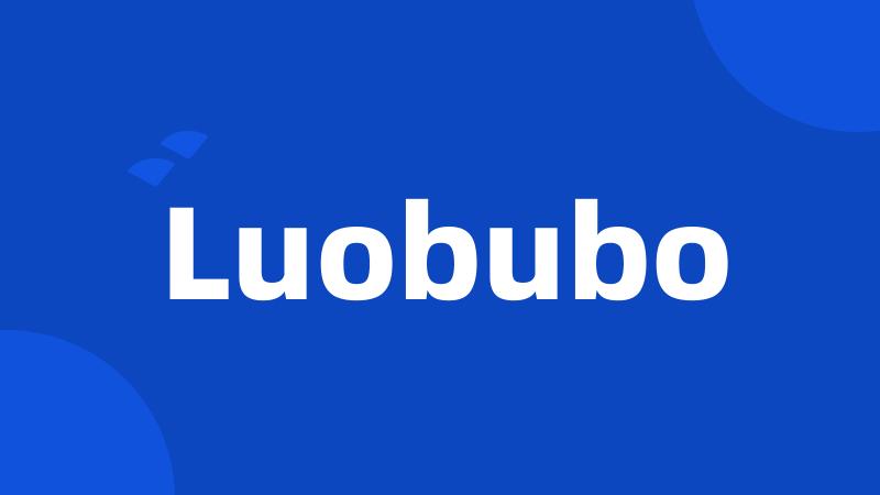 Luobubo