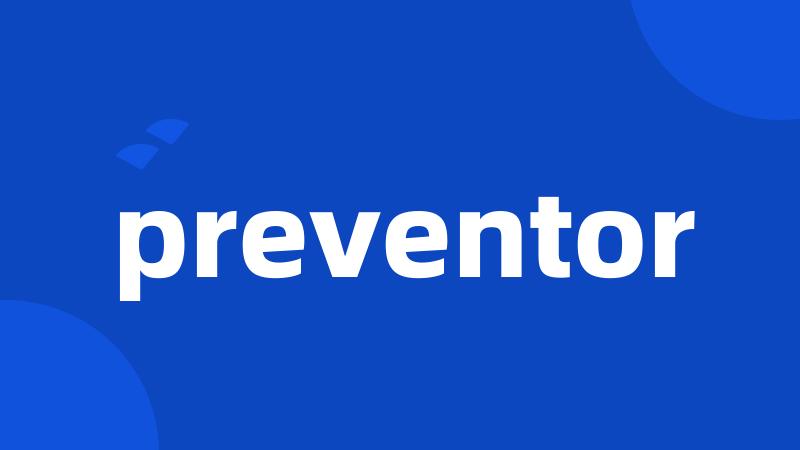 preventor