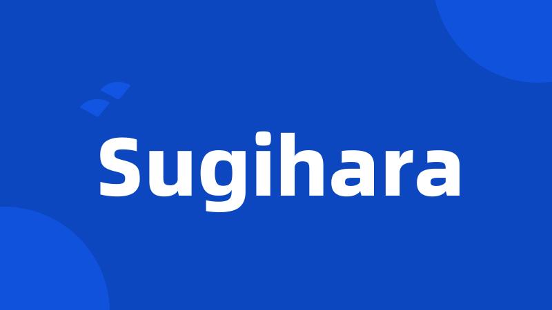 Sugihara