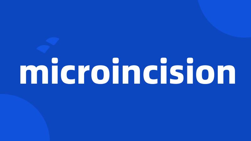 microincision